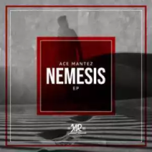 Ace Mantez - Nemesis (Original Mix)